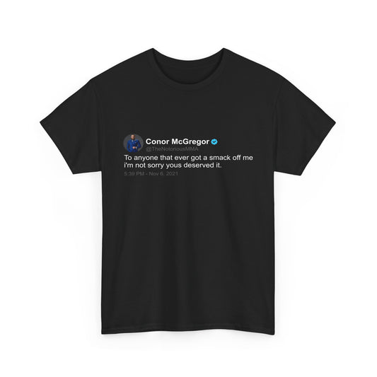 Conor McGregor ' To anyone I've slapped' T Shirt | Twitter Classics