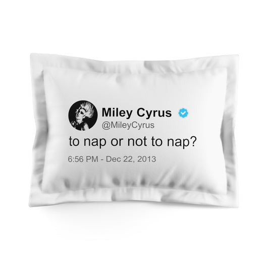 Miley Cyrus Pillow Cover - to nap or not to nap?