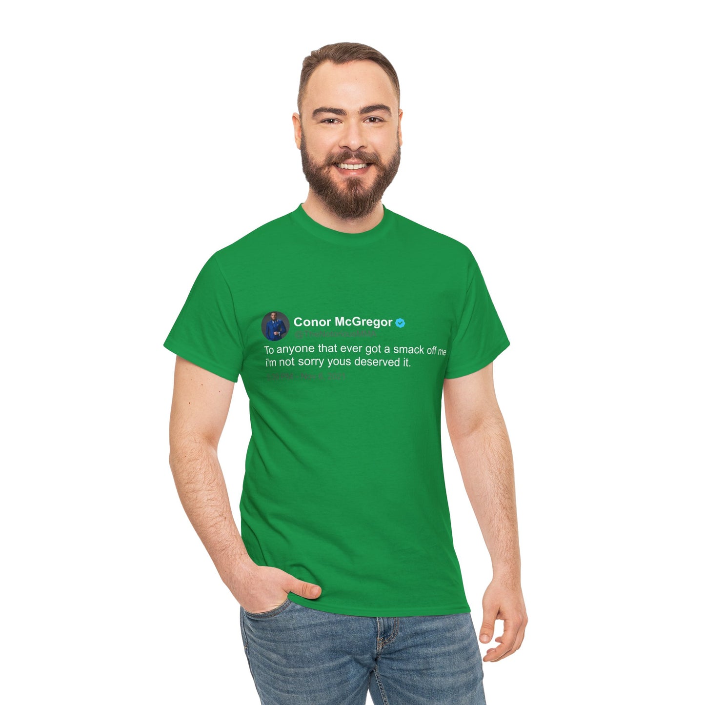 Green T-shirt featuring a tweet from Conor McGregor in white text, capturing the essence of the renowned fighter's persona and wit.