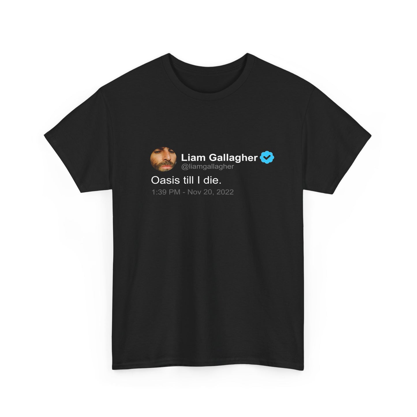 Liam Gallagher T Shirt | Twitter Classics | Oasis Til I Die