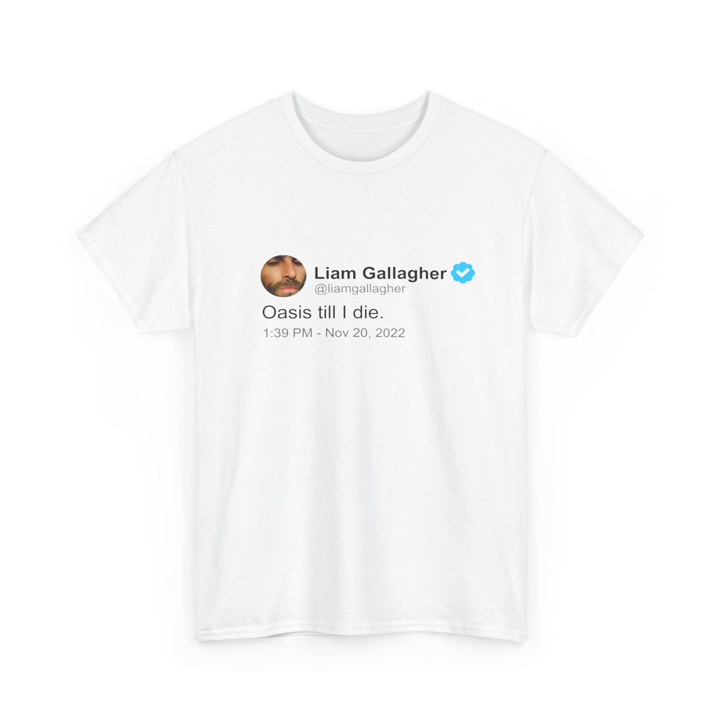 Liam Gallagher T Shirt | Twitter Classics | Oasis Til I Die