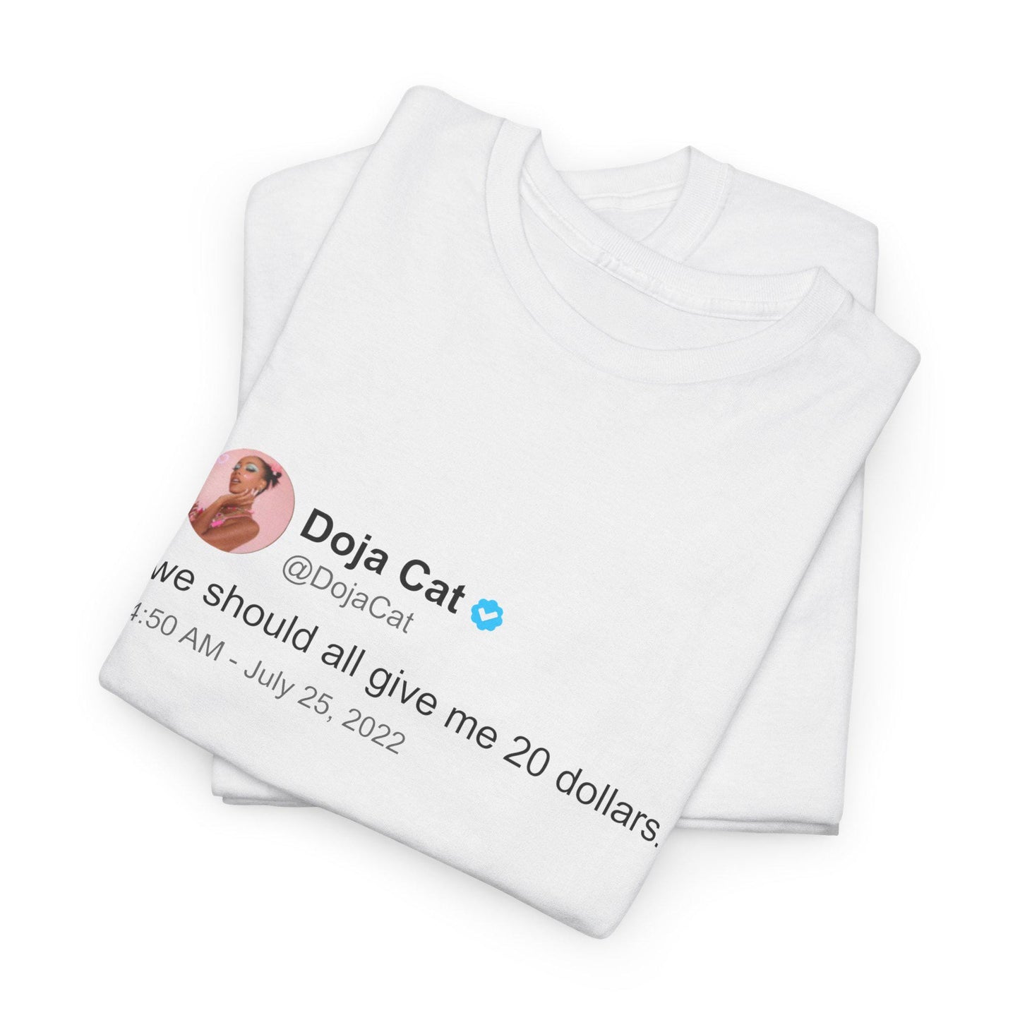 Doja Cat 'We should all give me 20 dollars' T Shirt | Twitter Classics