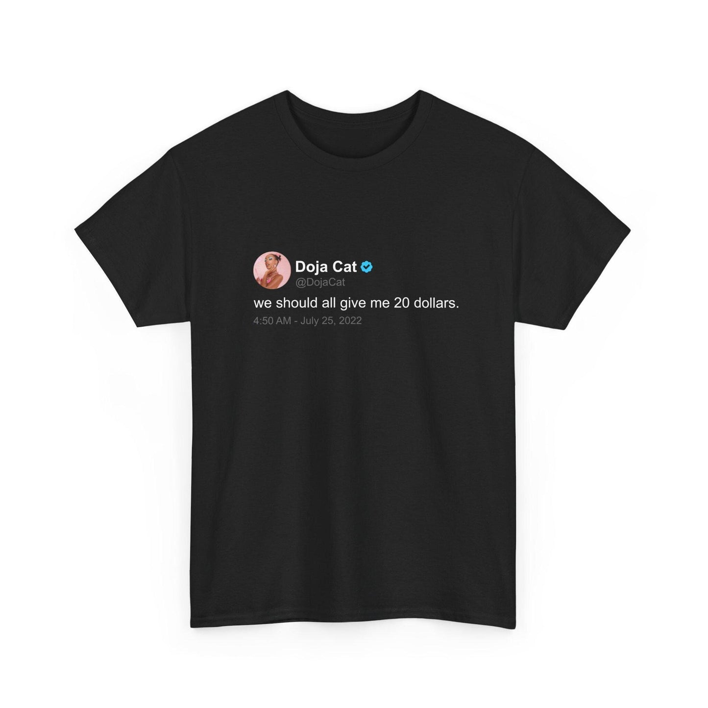 Doja Cat 'We should all give me 20 dollars' T Shirt | Twitter Classics