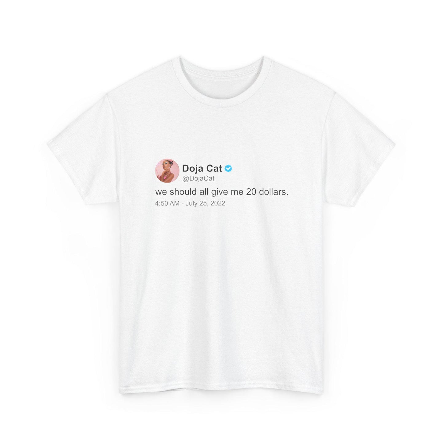 Doja Cat 'We should all give me 20 dollars' T Shirt | Twitter Classics
