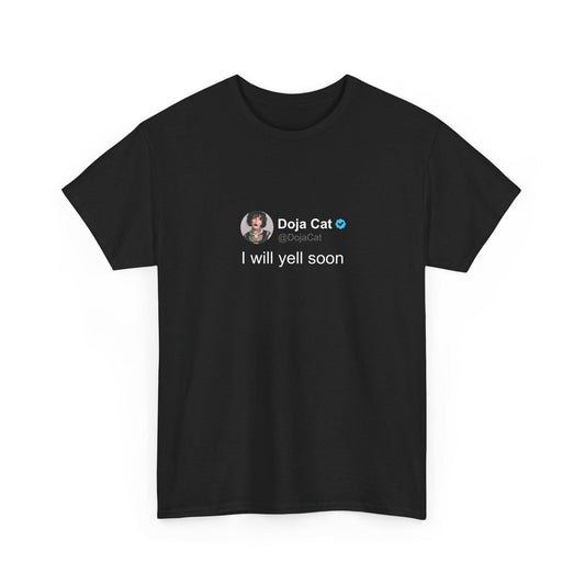 Doja Cat 'I will yell soon' T Shirt | Twitter Classics