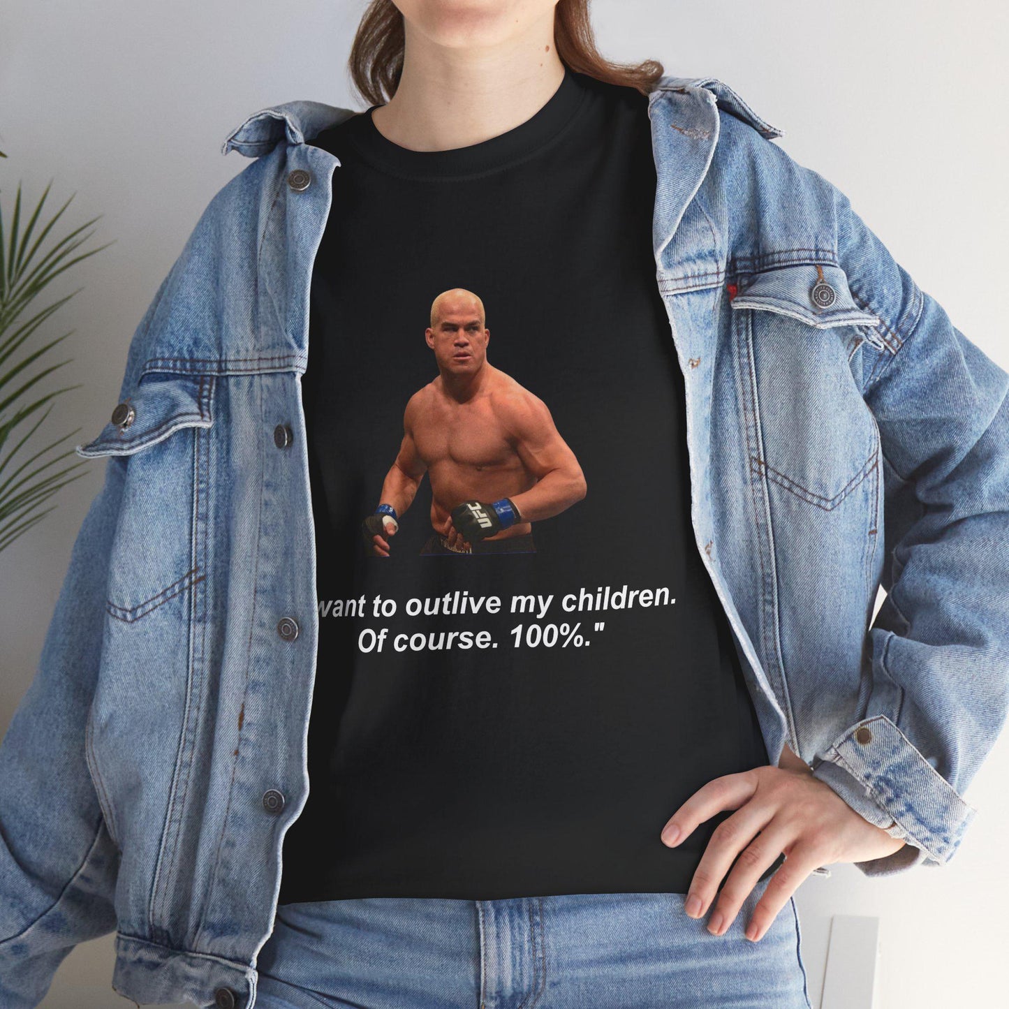 Tito Ortiz, Outlive my children, Quote T shirt, front and rear print