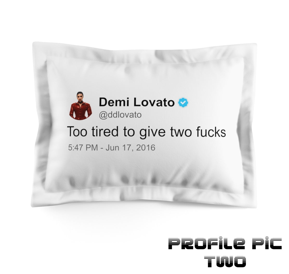 This previews the same pillow case shot from the same angle but with an alternative choice of Demi profile picture next to the tweet